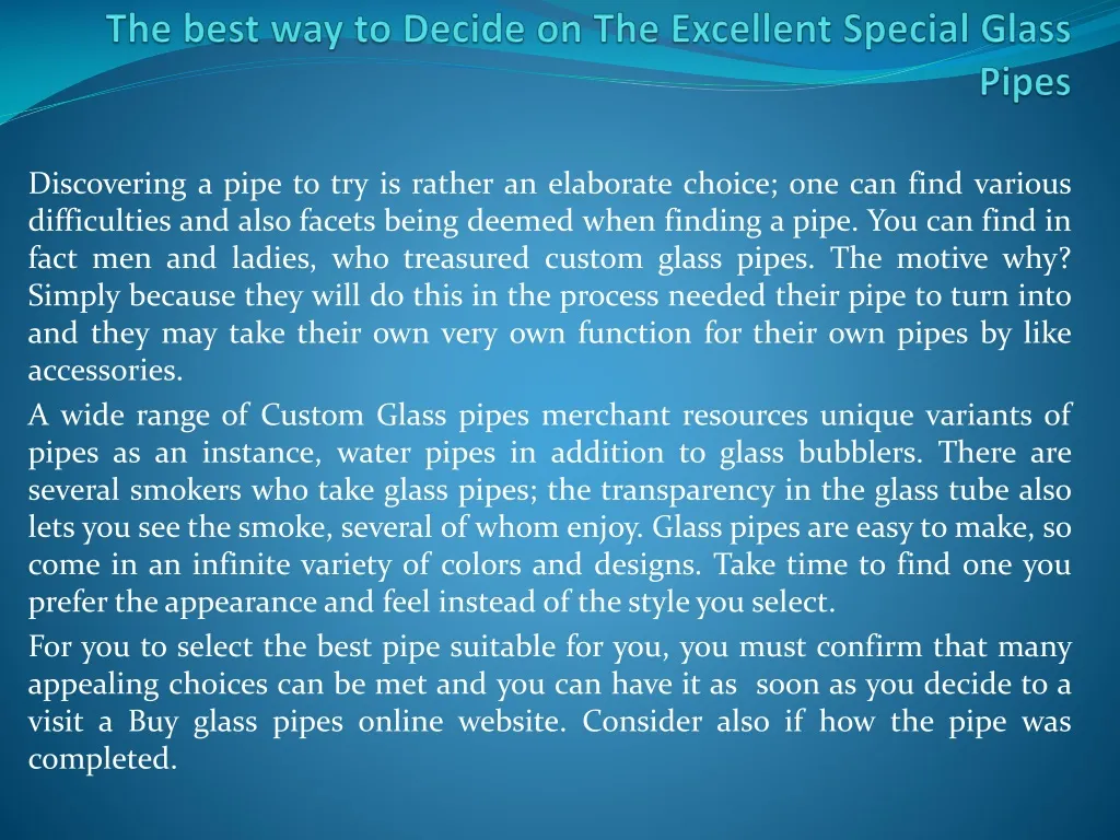the best way to decide on the excellent special glass pipes