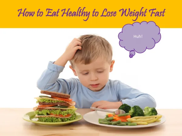 how to eat healthy to lose weight fast