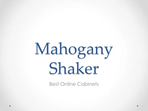 Mahogany Shaker