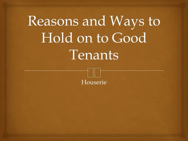 Reasons and Ways to hold onto good Tenants