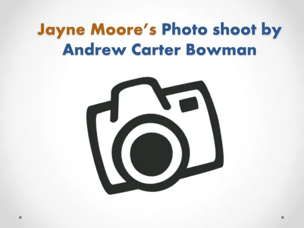 Jayne Moore’s Photo shoot by Andrew Carter Bowman