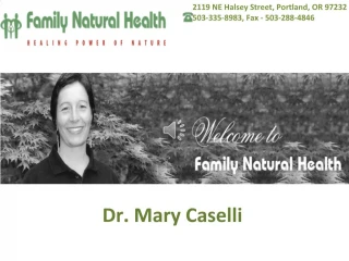 Portland Naturopath and Homeopath - Dr. Mary Caselli - slide 1