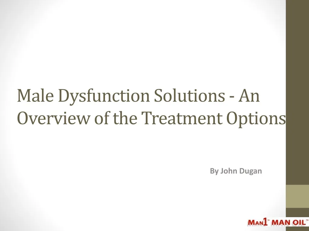 male dysfunction solutions an overview of the treatment options
