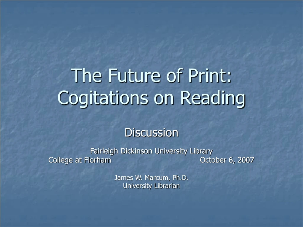 the future of print cogitations on reading