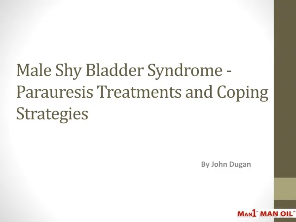 Male Shy Bladder Syndrome - Parauresis Treatments