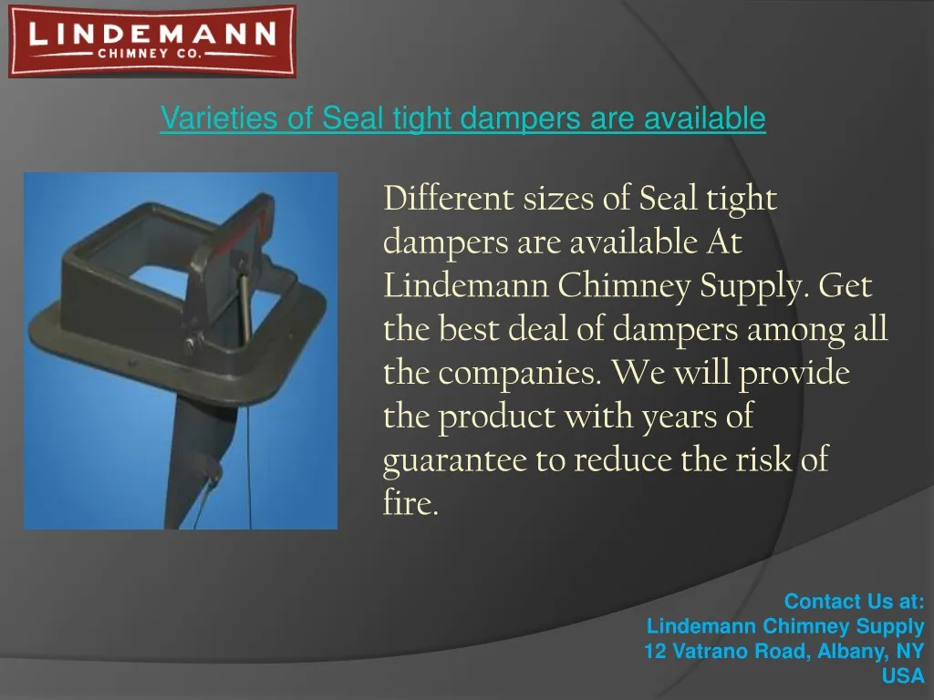 varieties of seal tight dampers are available