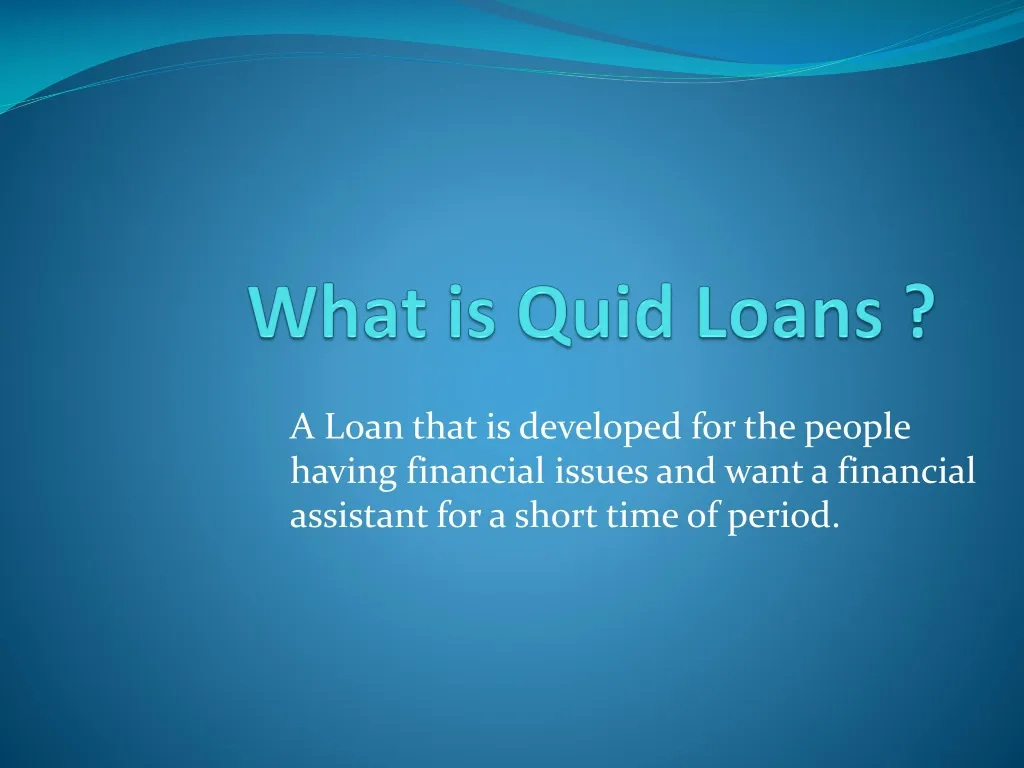 what is quid loans