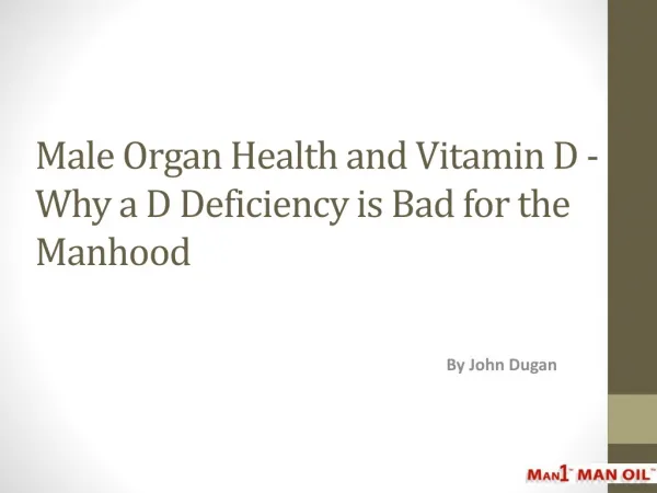 Male Organ Health and Vitamin D - Why a D Deficiency is Bad
