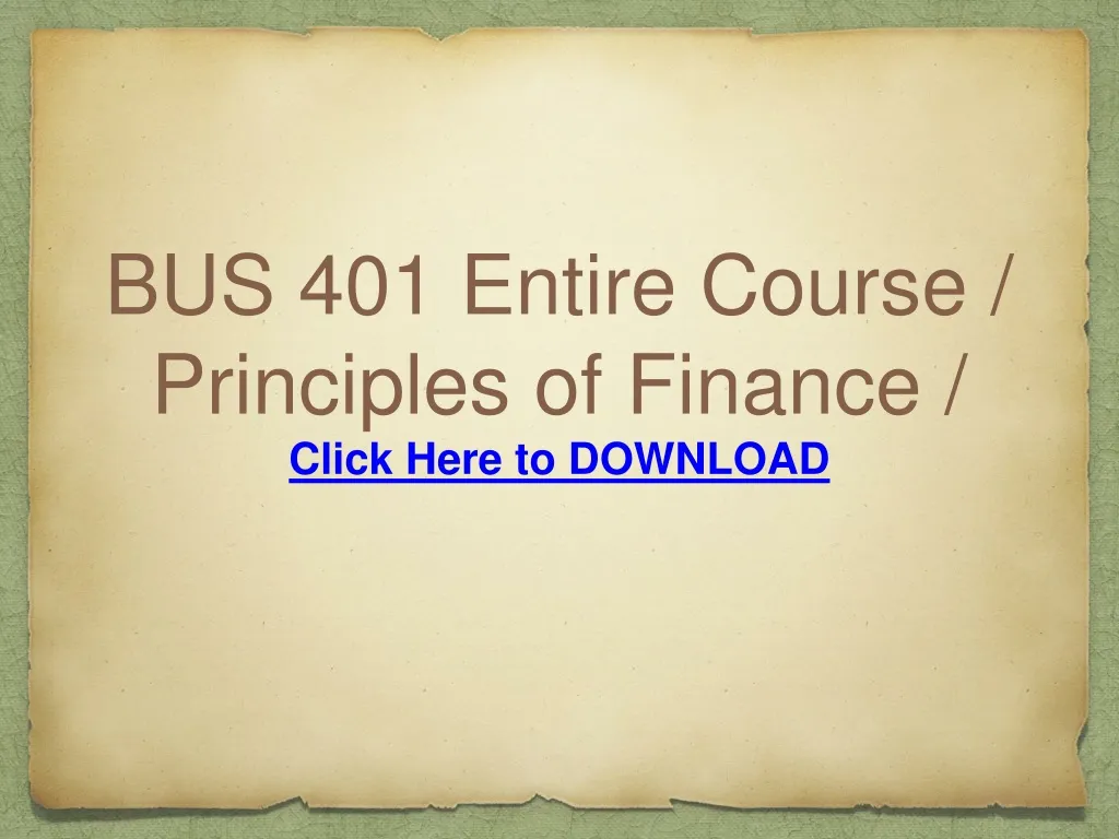 bus 401 entire course principles of finance