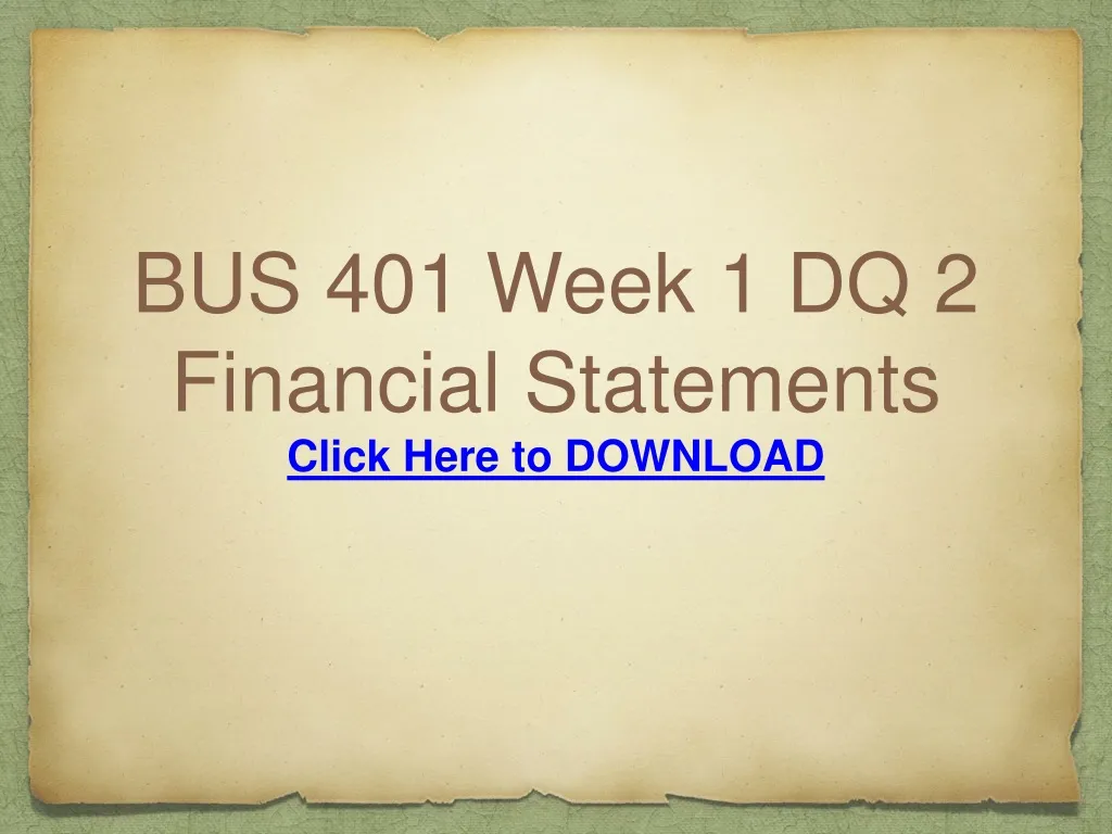 bus 401 week 1 dq 2 financial statements