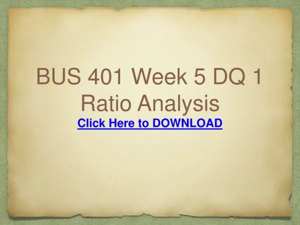 BUS 401 Week 5 DQ 1 Ratio Analysis
