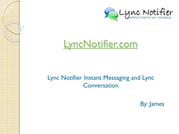 LyncNotifier | Lync Conversation | Lync Messaging