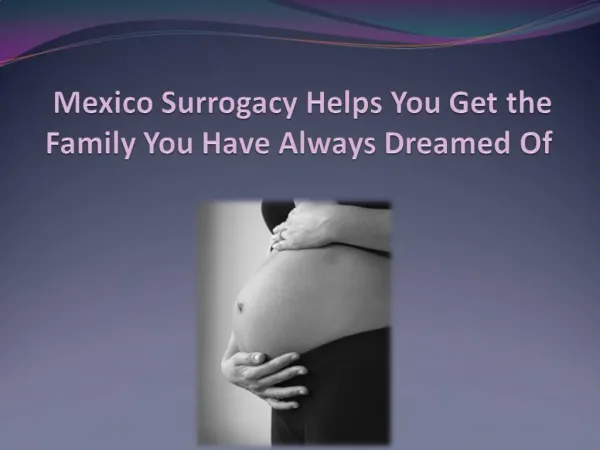 Mexico Surrogacy Helps You Get the Family You