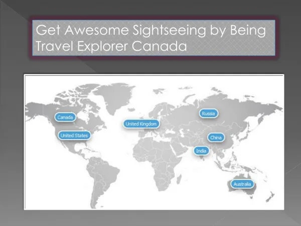 Get Awesome Sightseeing by Being Travel Explorer Canada