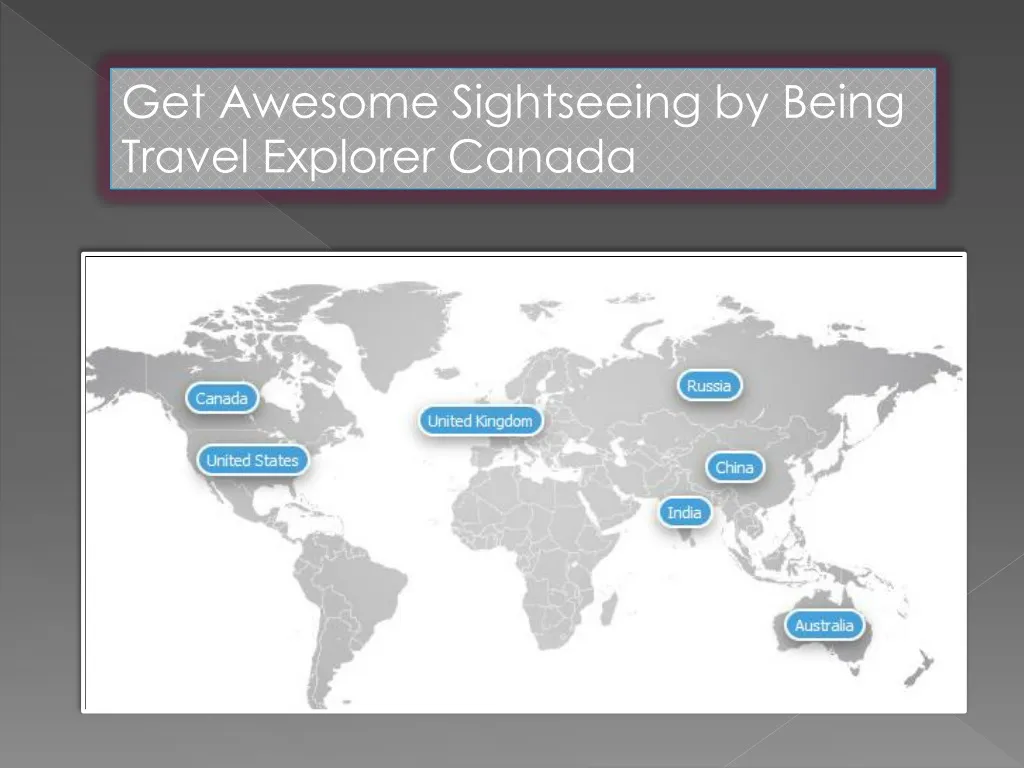 get awesome sightseeing by being travel explorer