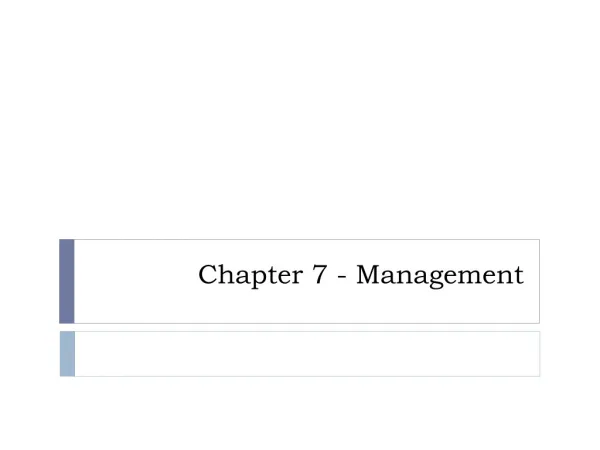 Chapter 7 - Management