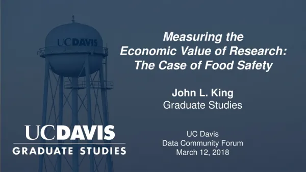 Measuring the Economic Value of Research: The Case of Food Safety John L. King Graduate Studies