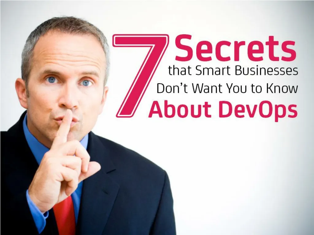 7 secrets that smart businesses don t want you to know about devops