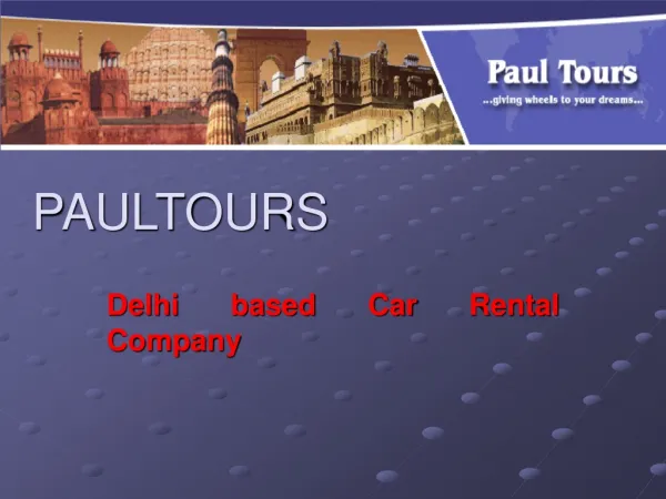 Paultours- Delhi Based Car Rental Company