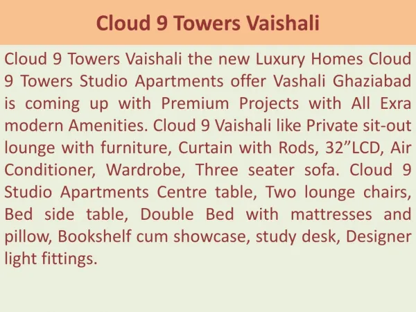 91 9873111181...Cloud 9 Towers Vaishali Ghaziabad