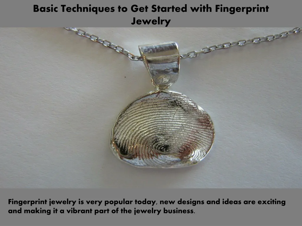 basic techniques to get started with fingerprint jewelry