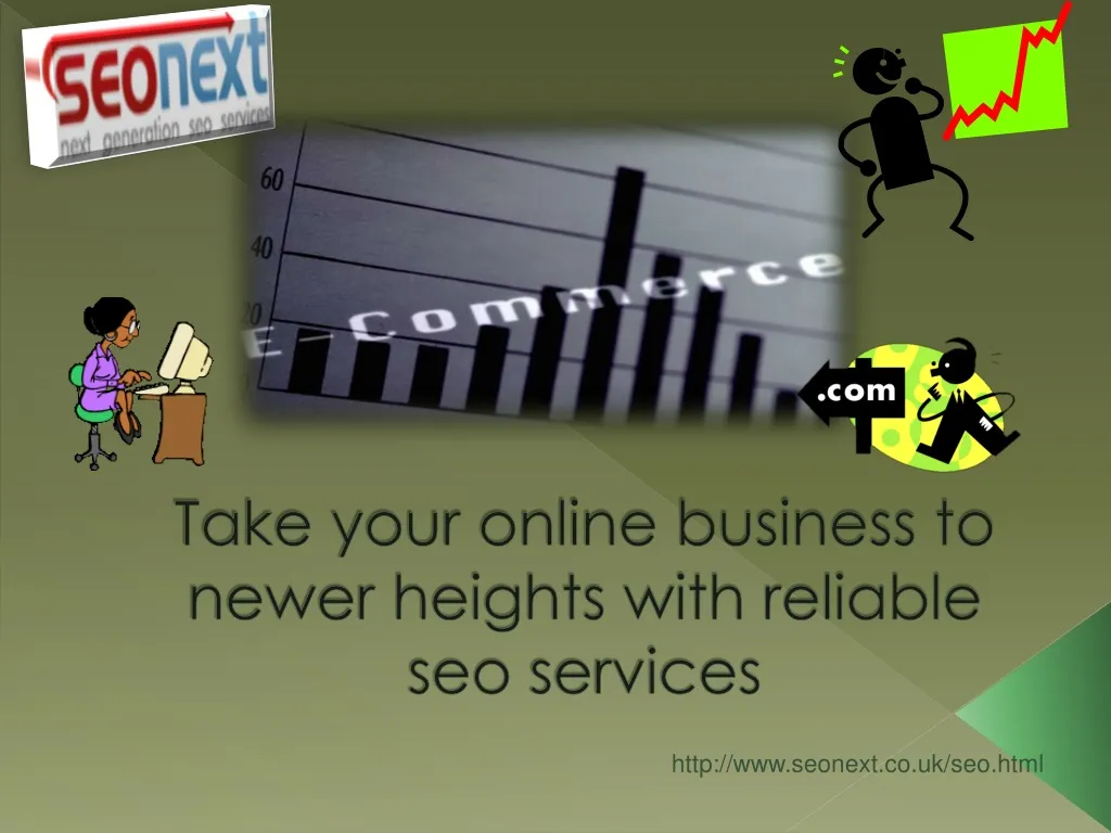 take your online business to newer heights with reliable seo services