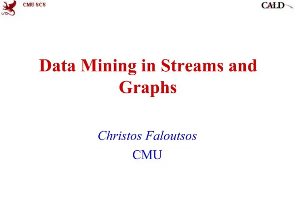 Data Mining in Streams and Graphs