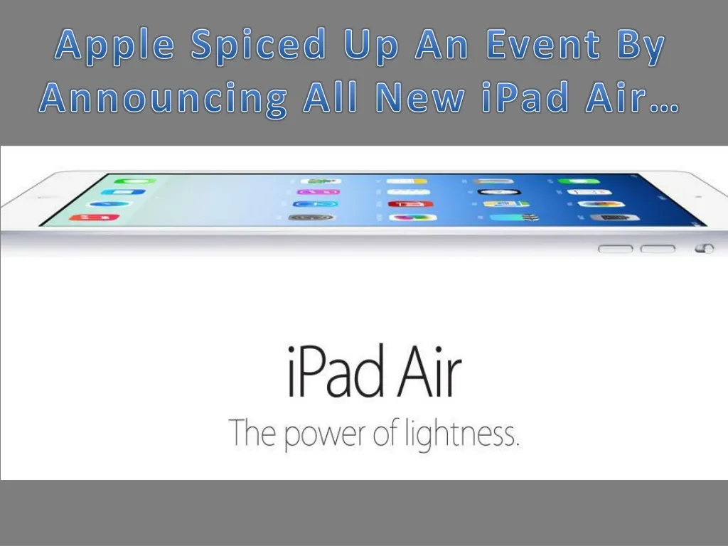 apple spiced up an event by announcing all new ipad air