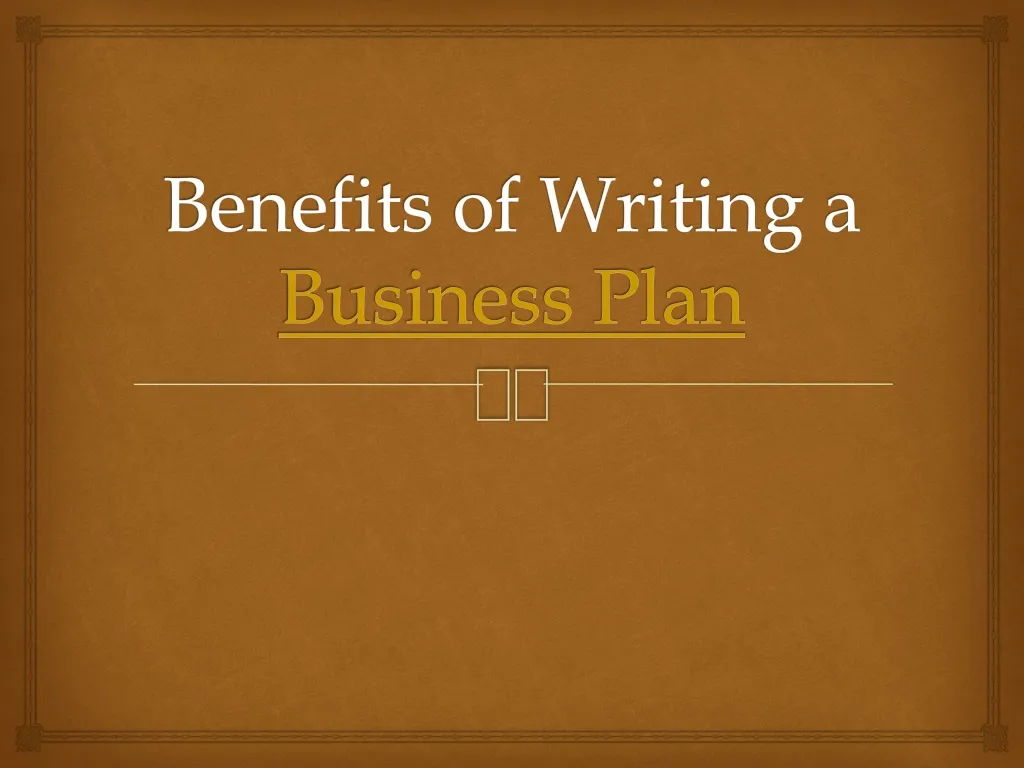 benefits of writing a business plan
