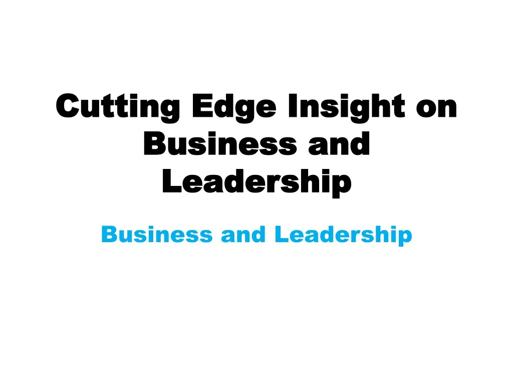 cutting edge insight on business and leadership