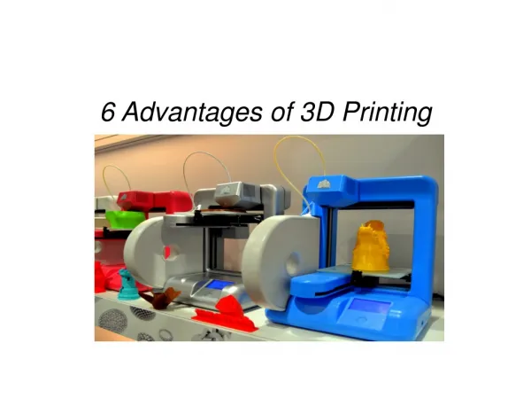 3d Printing Benefits