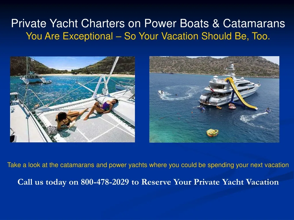 private yacht charters on power boats catamarans