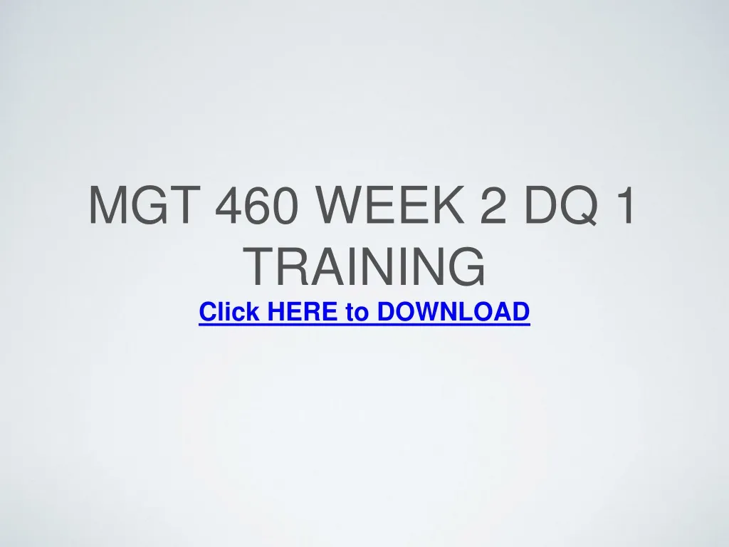 mgt 460 week 2 dq 1 training