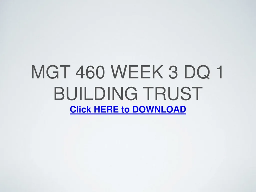 mgt 460 week 3 dq 1 building trust