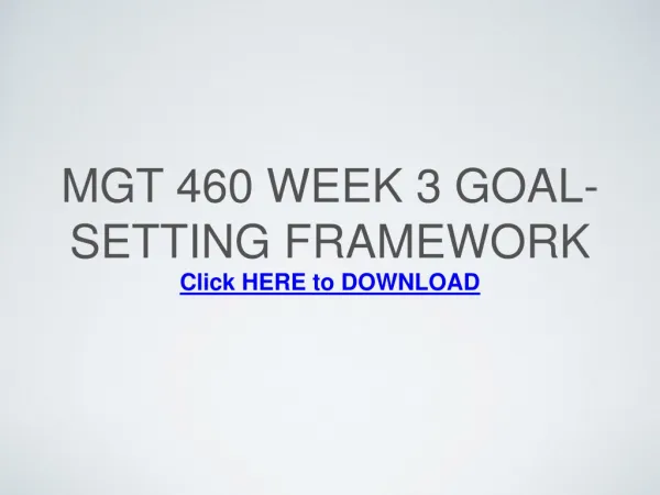 MGT 460 Week 3 Goal-Setting Framework
