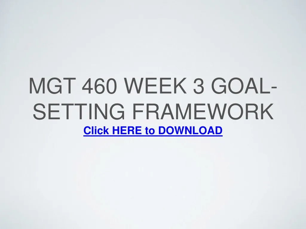 mgt 460 week 3 goal setting framework