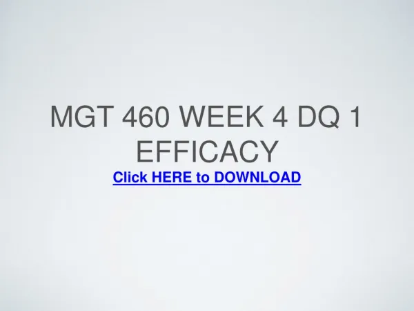 MGT 460 Week 4 DQ 1 Efficacy