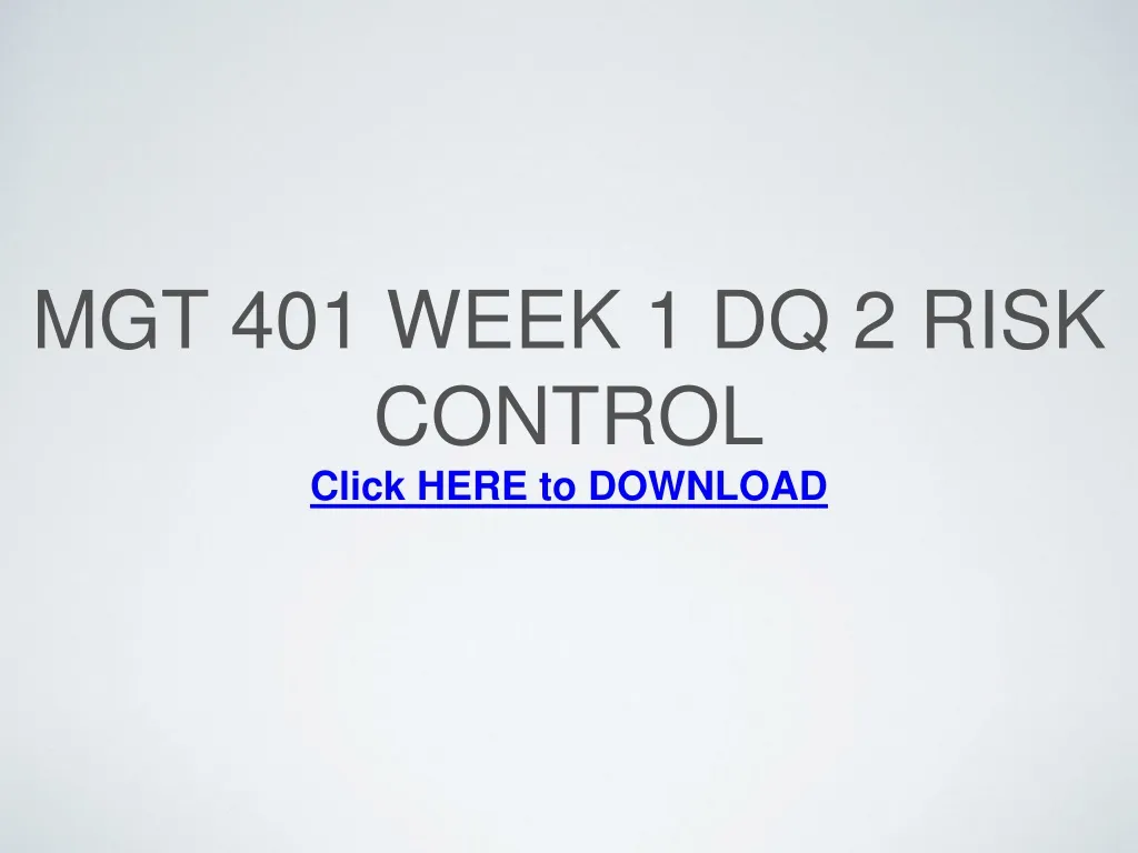 mgt 401 week 1 dq 2 risk control