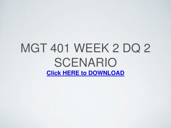 MGT 401 Week 2 DQ 2 Scenario