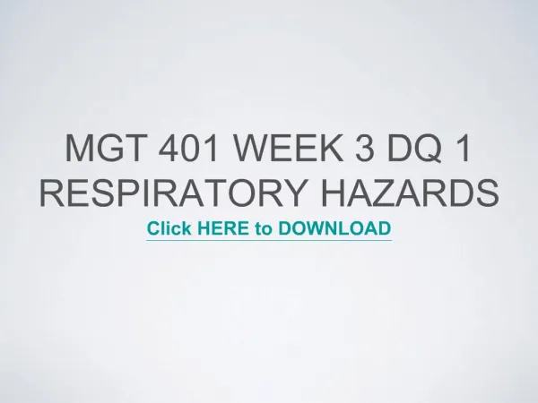 MGT 401 Week 3 DQ 1 Respiratory Hazards