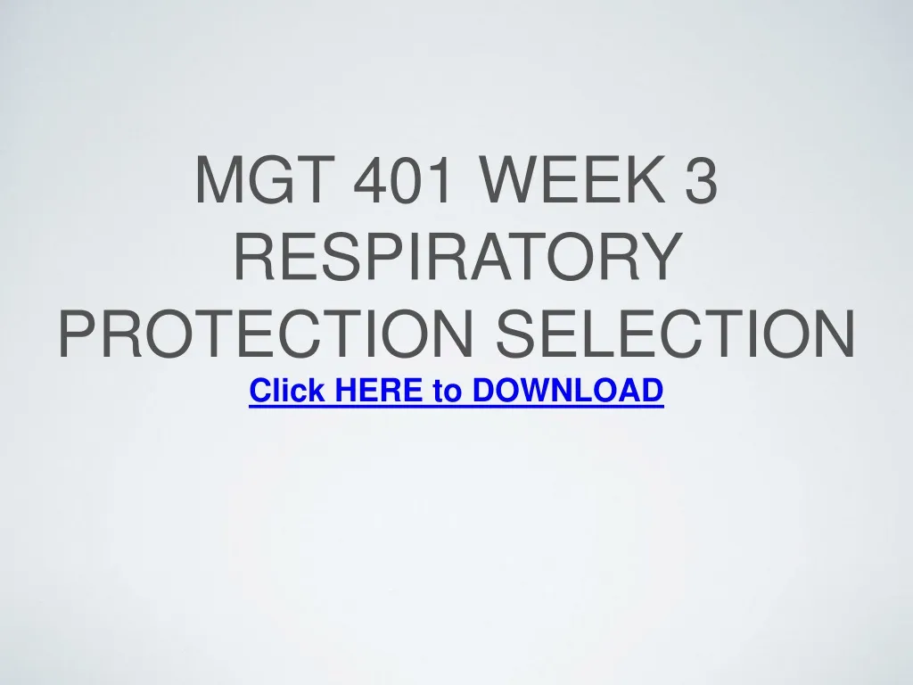 mgt 401 week 3 respiratory protection selection