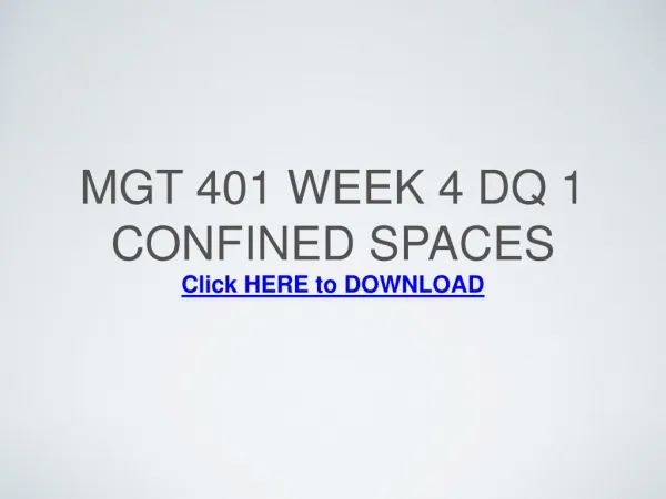 MGT 401 Week 4 DQ 1 Confined Spaces