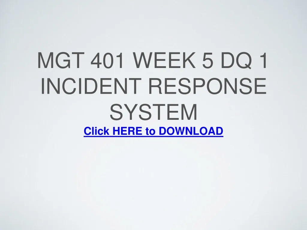 mgt 401 week 5 dq 1 incident response system