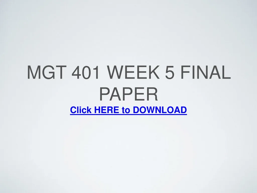 mgt 401 week 5 final paper