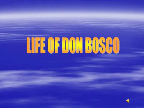 LIFE OF DON BOSCO