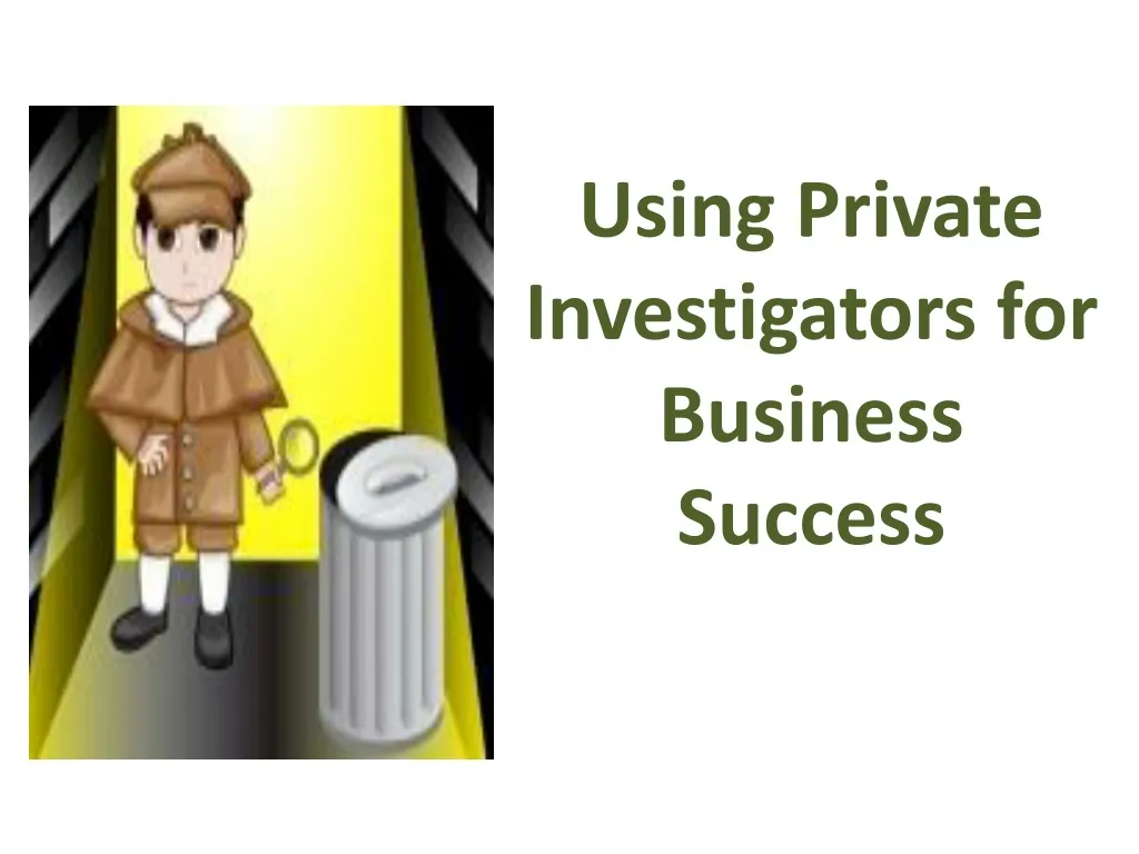 using private investigators for business success