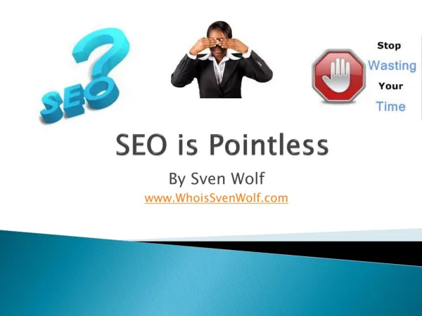 SEO is Pointless