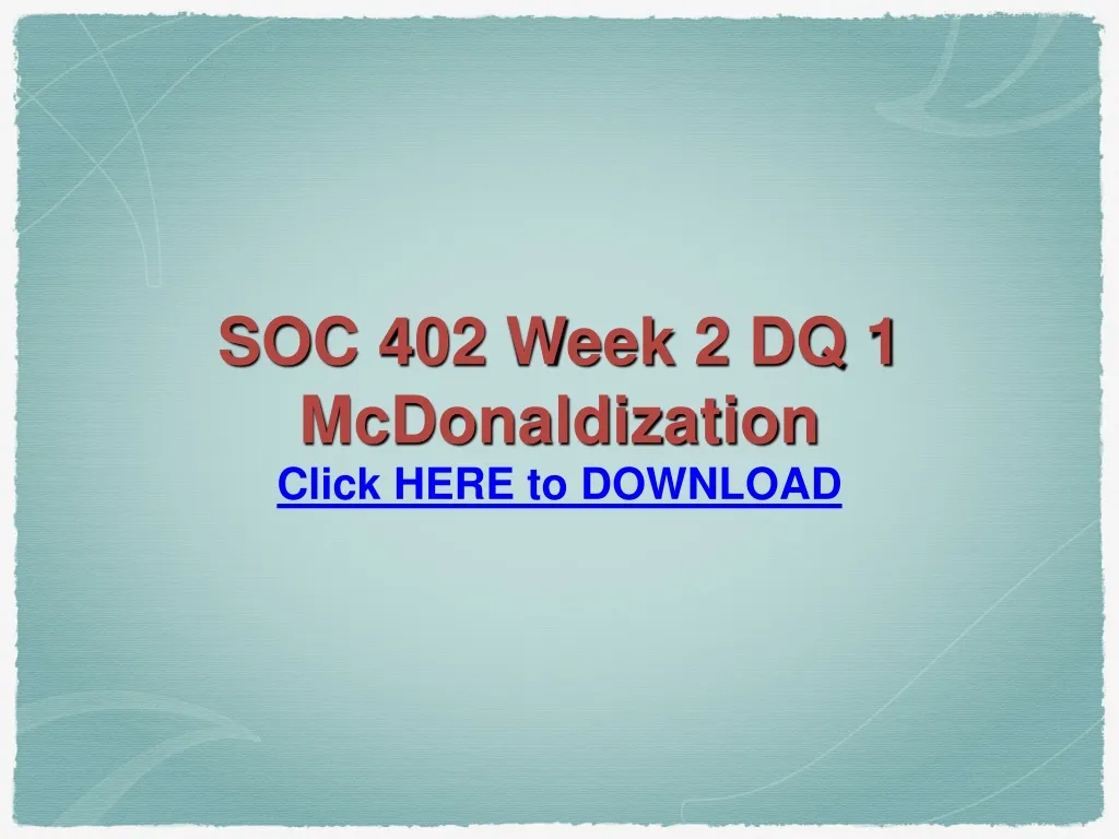soc 402 week 2 dq 1 mcdonaldization