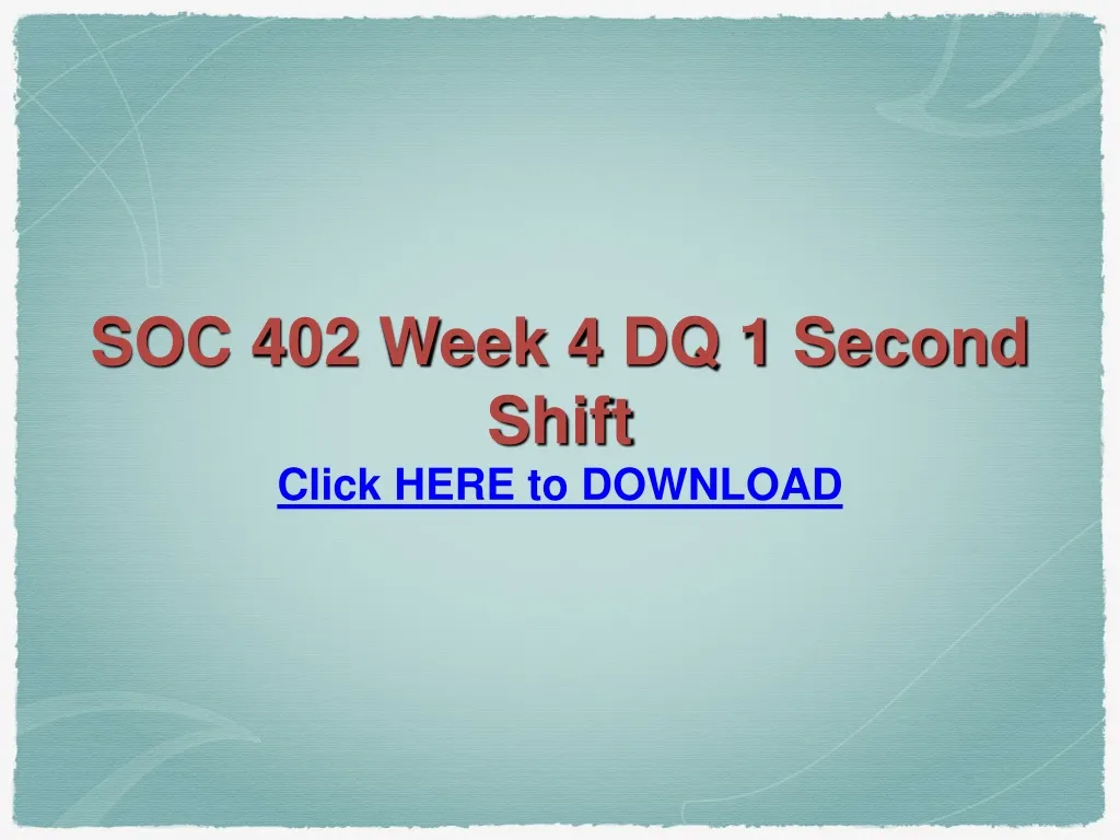 soc 402 week 4 dq 1 second shift