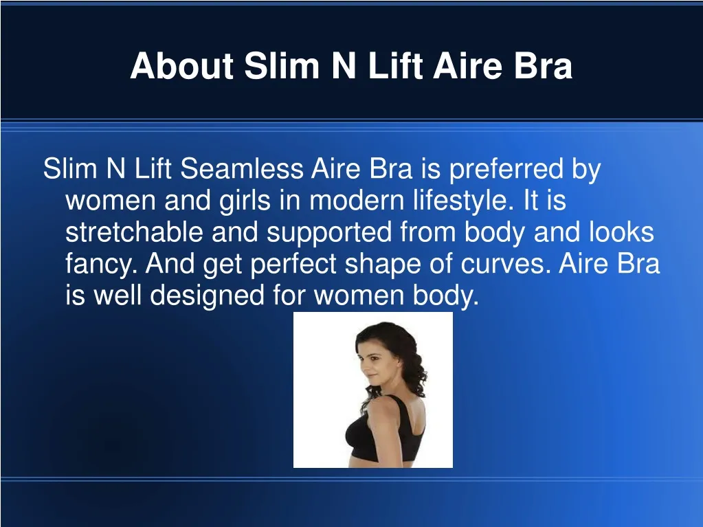 about slim n lift aire bra